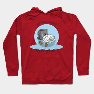 A Brain without Coffee is A brain Operating at 10% Hoodie